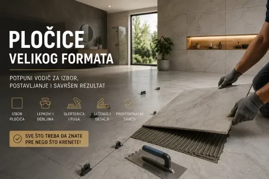 Postavljanje pločica velikog formata u modernom kupatilu